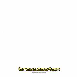bravecaptain - Eyeless In Canton Album