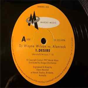 DJ Wayne Wilson Vs Alanrock - Desire Album