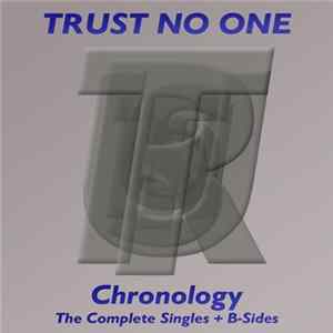 Trust No One - Chronology - The Complete Singles + B-Sides Album