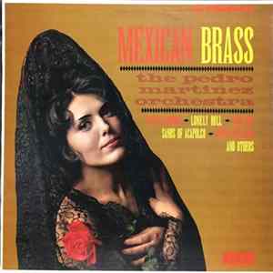 The Pedro Martinez Orchestra - Mexican Brass Album
