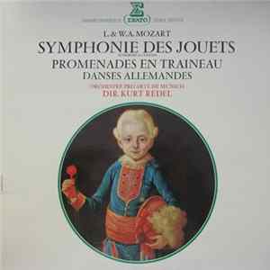 L. & W.A. Mozart - Symphonie Des Jouets / Promenade En Traîneaux / Danses Allemandes Album
