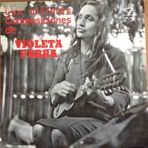 Violeta Parra - Las Ultimas Composiciones De Violeta Parra Album