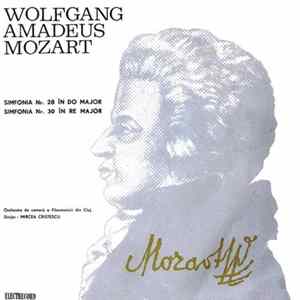 Wolfgang Amadeus Mozart - Orchestra de cameră a Filarmonicii din Cluj Dirijor: Mircea Cristescu - Simfonia Nr. 28 În Do Major / Simfonia Nr. 30 În Re Major Album