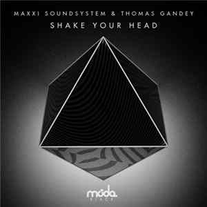 Maxxi Soundsystem & Thomas Gandey - Shake Your Head Album