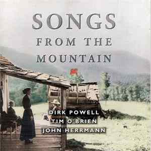 Dirk Powell, Tim O'Brien , John Herrmann - Songs From The Mountain Album