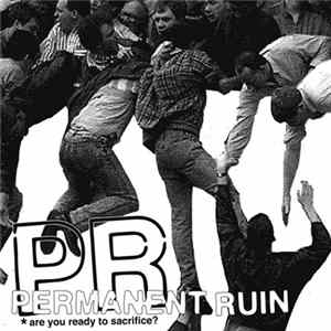 Permanent Ruin - Are You Ready To Sacrifice? Album