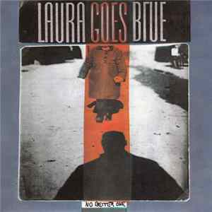 Laura Goes Blue - No Better One Album