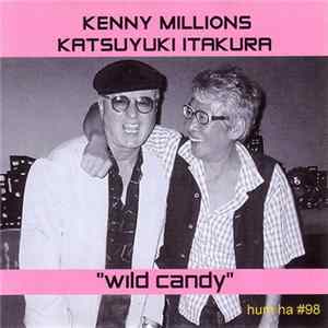 Kenny Millions, Katsuyuki Itakura - Wild Candy Album