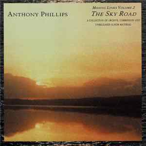 Anthony Phillips - Missing Links Volume 2: The Sky Road Album