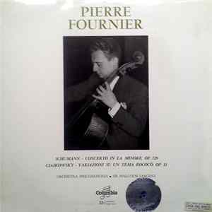 Pierre Fournier, Orchestra Philharmonia, Sir Malcolm Sargent - Schumann - Concerto In La Minore, Op. 129 / Ciaikowsky - Variazioni Su Un Tema Rococò, Op. 33 Album