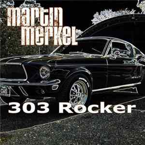 Martin Merkel - 303 Rocker Album