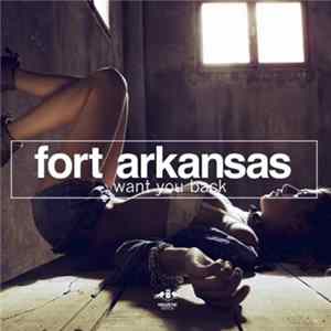 Fort Arkansas - Want You Back Album