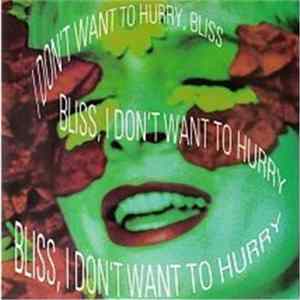 Bliss - I Don't Want To Hurry Album