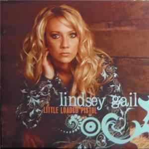 Lindsey Gail - Little Loaded Pistol Album