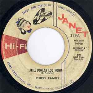 The Phipps Family - Little Poplar Log House / We Shall Meet Beyond The River Album