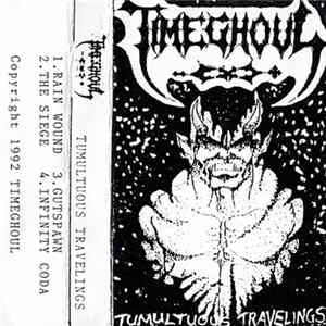 Timeghoul - Tumultuous Travelings Album