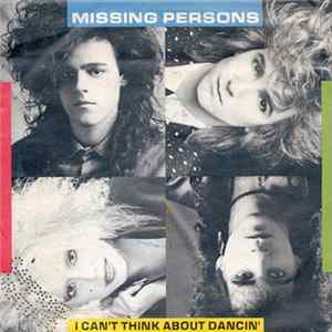 Missing Persons - I Can't Think About Dancin' Album
