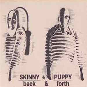 Skinny Puppy - Back & Forth Album