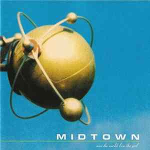 Midtown - Save The World, Lose The Girl Album