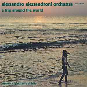 Alessandro Alessandroni Orchestra - A Trip Around The World Album
