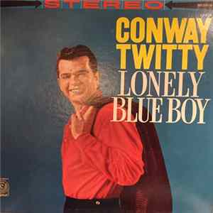 Conway Twitty - Lonely Blue Boy Album