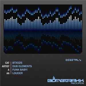 Dub Elements - Funk Baby! / Louder Album