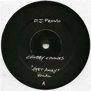 Chubby Chunks - Get Away Album