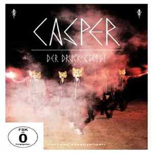 Casper - Der Druck Steigt - Live & Dokumentiert Album
