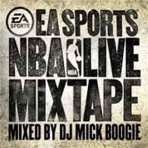 Various - EA Sports NBA Live Mixtape Mixed By DJ Mick Boogie Album
