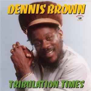 Dennis Brown - Tribulation Times Album