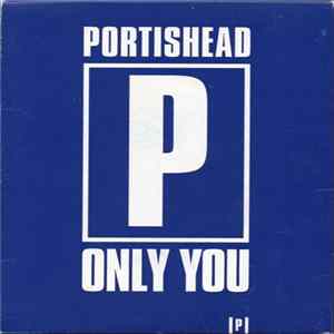 Portishead - Only You Album