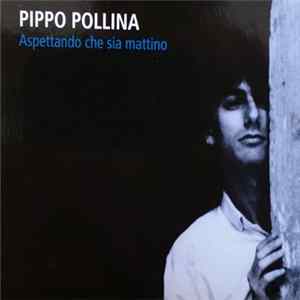 Pippo Pollina - Aspettando Che Sia Mattino Album