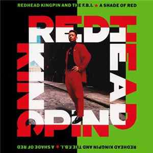 Redhead Kingpin And The F.B.I. - A Shade Of Red Album