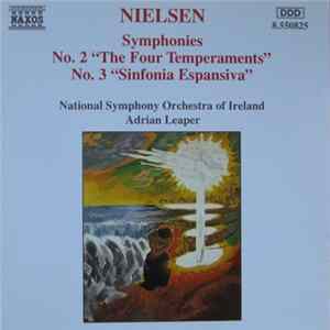 Nielsen : National Symphony Orchestra Of Ireland, Adrian Leaper - Symphonies No. 2 "The Four Temperaments", No. 3 "Sinfonia Espansiva" Album