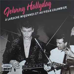 Johnny Hallyday - À Laroche Migennes Et Au Vieux Colombier Album