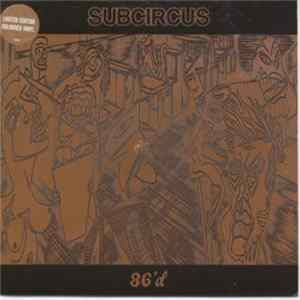 Subcircus - 86'd Album
