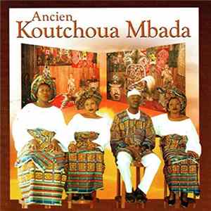 Koutchoua Mbada - Ancien Koutchoua Mbada Album