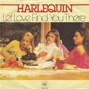 Harlequin - Let Love Find You There Album
