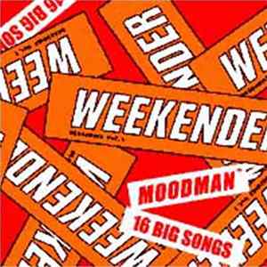 Moodman - Sessions Vol. 1: Moodman Presents Weekender Album