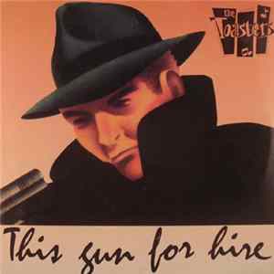 The Toasters - This Gun For Hire Album