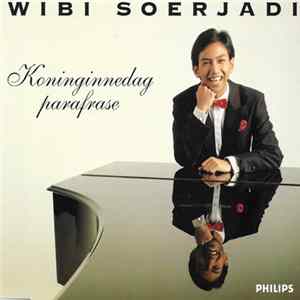 Wibi Soerjadi - Koninginnedag Parafrase Album