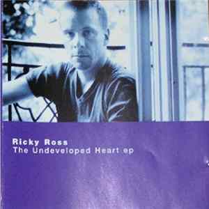Ricky Ross - The Undeveloped Heart EP Album