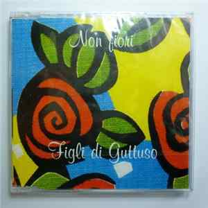 Figli Di Guttuso - Non Fiori Album