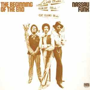 The Beginning Of The End - Nassau Funk Album