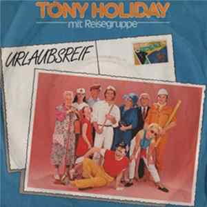 Tony Holiday Mit Reisegruppe - Urlaubsreif Album