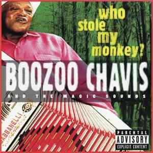 Boozoo Chavis And The Magic Sounds - Who Stole My Monkey? Album