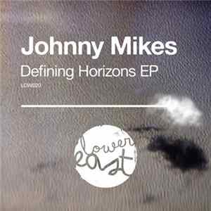 Johnny Mikes - Defining Horizons EP Album