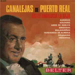 Canalejas De Puerto Real - Así Es Andalucía La Baja Album