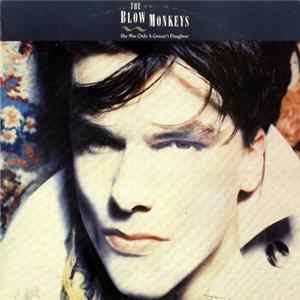 The Blow Monkeys - She Was Only A Grocer's Daughter Album