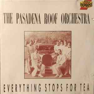The Pasadena Roof Orchestra - Everything Stops For Tea Album